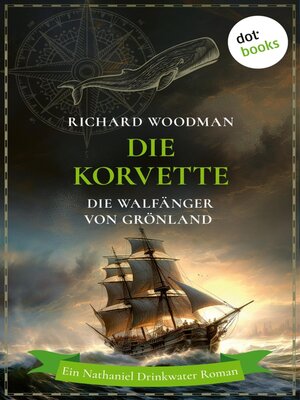 cover image of Die Korvette--Die Walfänger von Grönland